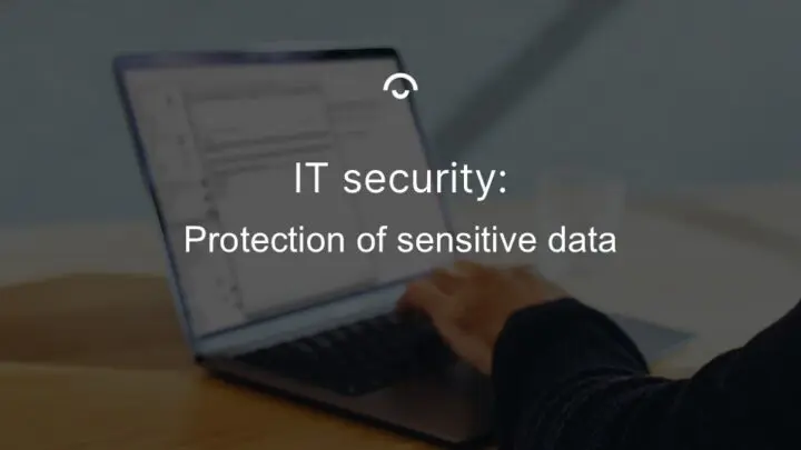 Article image: A hand typing on a laptop. Text: Protection of sensitive data
