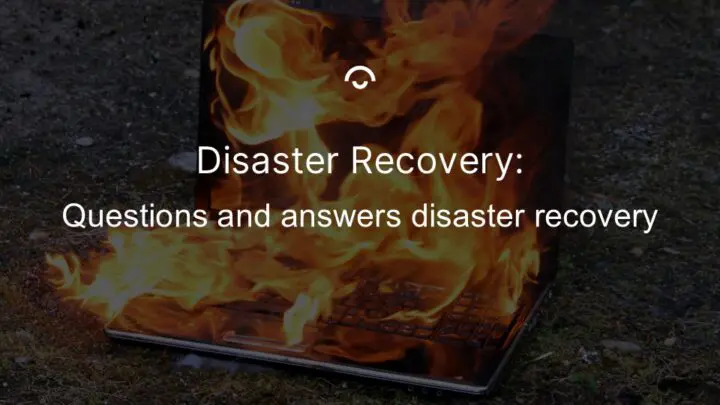Article image: A laptop on fire. Text: Questions and answers disaster recovery