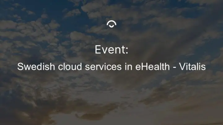 Event Vitalis Swedish cloud services in eHealth