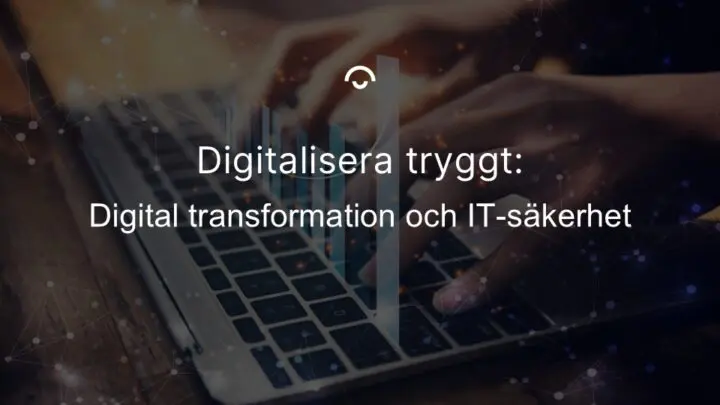 Digital transformation och IT-säkerhet