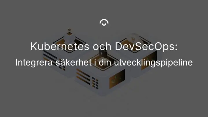 Kubernetes och devsecops