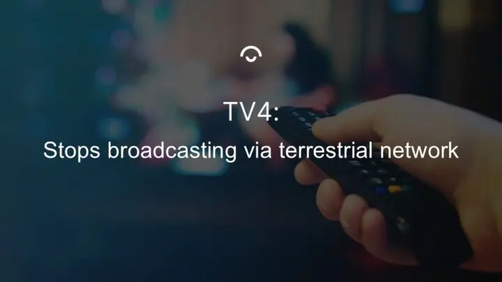 TV4 stops broadcasting via terrestrial network