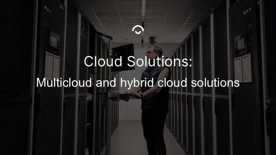 Article image: Technicians working at a computer in Binero's server hall. Text: Multicloud and hybrid cloud solutions