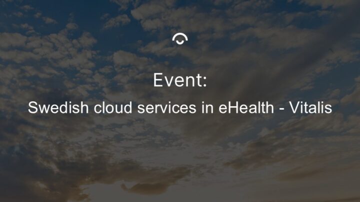 Event Vitalis Swedish cloud services in eHealth
