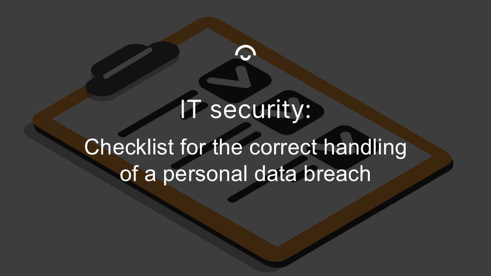 Checklist clipboard with the text: IT security: Checklist for handling a personal data breach.